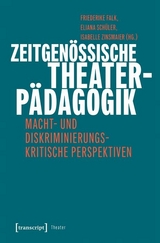 Zeitgen&ouml;ssische Theaterp&auml;dagogik - 