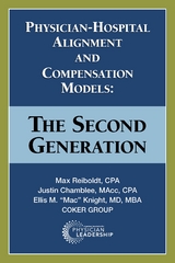 Physician-Hospital Alignment and Compensation Models - Max Reiboldt, Justin Chamblee, Ellis  M. Knight
