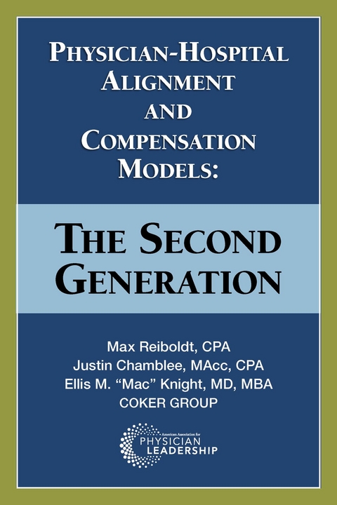 Physician-Hospital Alignment and Compensation Models - Max Reiboldt, Justin Chamblee, Ellis  M. Knight