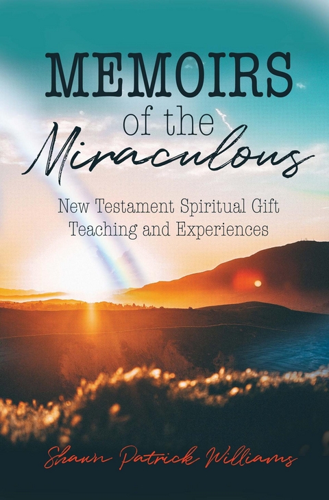 Memoirs of the Miraculous - Shawn Patrick Williams