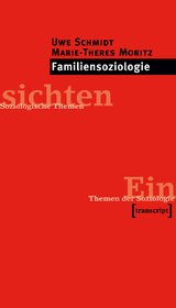 Familiensoziologie - Uwe Schmidt, Marie-Theres Moritz