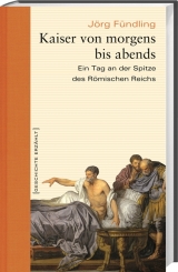 Kaiser von morgens bis abends - J&ouml;rg F&uuml;ndling