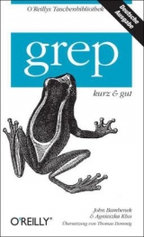 grep - kurz & gut - John Bambenek, Agnieszka Klus
