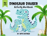 Dot Marker Dinosaur Activity Workbook for ages 2-6 - Beth Costanzo