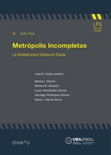 Metrópolis incompletas - Jose Dadon, Marisa Giorno, Monica Sanjurjo, Laura Hernandez-Gomez, Santiago Rodriguez-Alonso, Maria Garcia-Serna