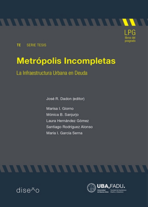 Metrópolis incompletas - Jose Dadon, Marisa Giorno, Monica Sanjurjo, Laura Hernandez-Gomez, Santiago Rodriguez-Alonso, Maria Garcia-Serna