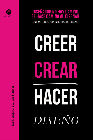 Diseñador no hay camino, se hace camino al diseñar