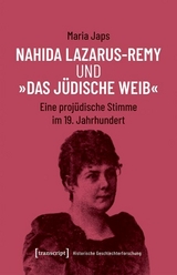 Nahida Lazarus-Remy und &raquo;Das j&uuml;dische Weib&laquo; - Maria Japs