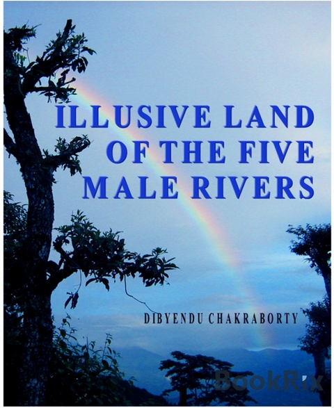 Illusive Land of the Five Male Rivers - Dibyendu Chakraborty