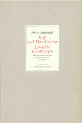 Bargfelder Ausgabe. Werkgruppe I. Romane, Erzählungen, Gedichte, Juvenilia - Schmidt, Arno