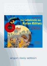 Das Geheimnis des roten Ritters - Ein Abenteuer aus dem Mittelalter (DAISY Edition) - Cornelia Franz
