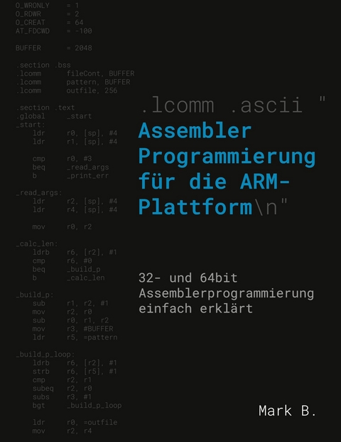 Assembler Programmierung f&uuml;r die ARM-Plattform -  Mark B.