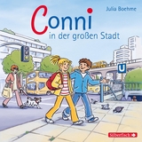 Conni in der großen Stadt (Meine Freundin Conni - ab 6 12) - Julia Boehme