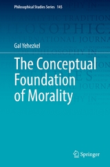 The Conceptual Foundation of Morality - Gal Yehezkel