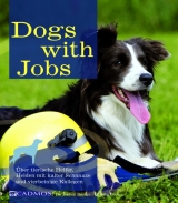 Dogs with Jobs - Jochen Becker, Bettina Becker
