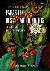 Parasiten des 21. Jahrhunderts - Leopold Federmair