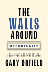 The Walls around Opportunity - Gary Orfield