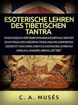 Esoterische lehren des Tibetischen Tantra (&Uuml;bersetzt) - C. A. Mus&eacute;s