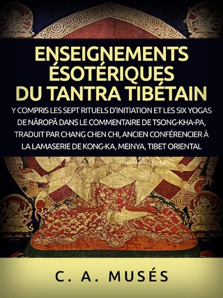 Enseignements ésotériques du Tantra Tibétain (Traduit)