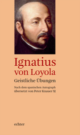 Geistliche &Uuml;bungen -  Ignatius von Loyola