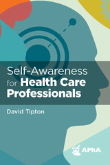 Self-Awareness for Health Care Professionals -  David Tipton