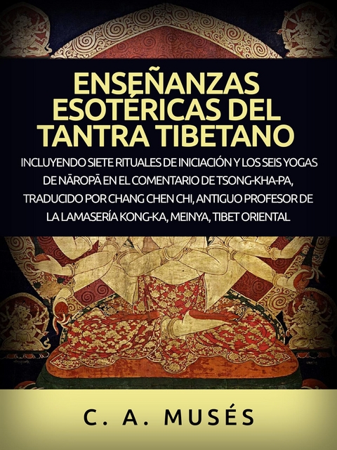 Ense&ntilde;anzas esot&eacute;ricas del Tantra Tibetano (Traducido) - C. A. Mus&eacute;s