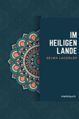 Im heiligen Lande - Selma Lagerl&ouml;f