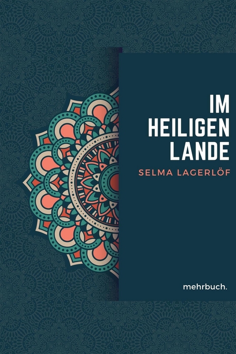 Im heiligen Lande - Selma Lagerl&ouml;f