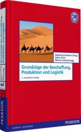 Grundz&uuml;ge der Beschaffung, Produktion und Logistik - Sebastian Kummer, Oskar Gr&uuml;n, Werner Jammernegg
