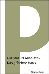 Im geheimen Haus - Christopher Middleton