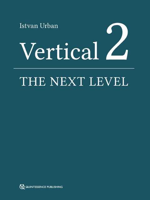 Vertical 2: The Next Level of Hard and Soft Tissue Augmentation - Istvan Urban