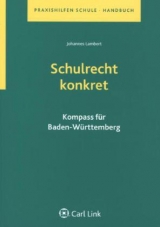 Schulrecht konkret - Kompass f&uuml;r Baden-W&uuml;rttemberg - Johannes Lambert