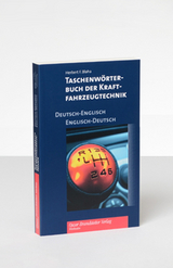Taschenw&ouml;rterbuch der Kraftfahrzeugtechnik Deutsch-Englisch/Englisch-Deutsch - Herbert F. Blaha