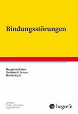Bindungsst&ouml;rungen - Margarete Bolten, Christian G&uuml;nter Schanz, Monika Equit