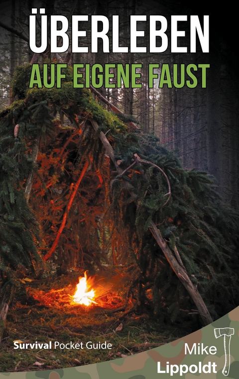 &Uuml;berleben auf eigene Faust - Mike Lippoldt