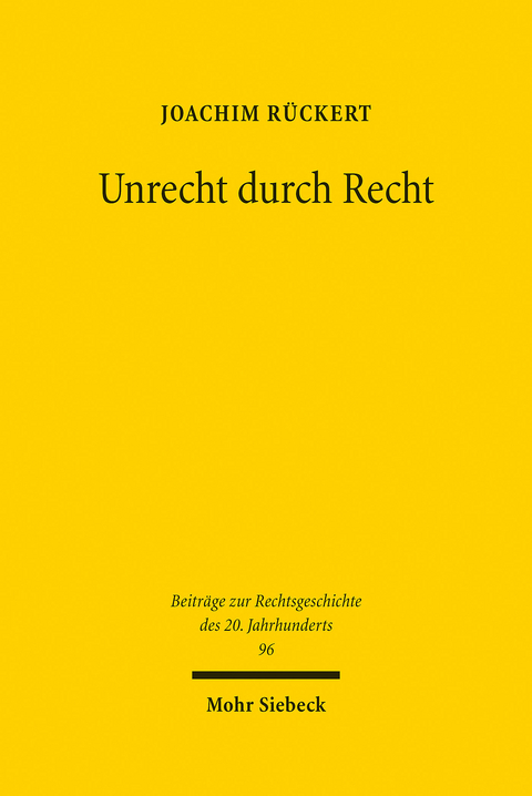 Unrecht durch Recht -  Joachim R&uuml;ckert