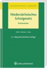 Nieders&auml;chsisches Schulgesetz - Kommentar - Peter Br&auml;th, Manfred Eickmann, Dieter Galas