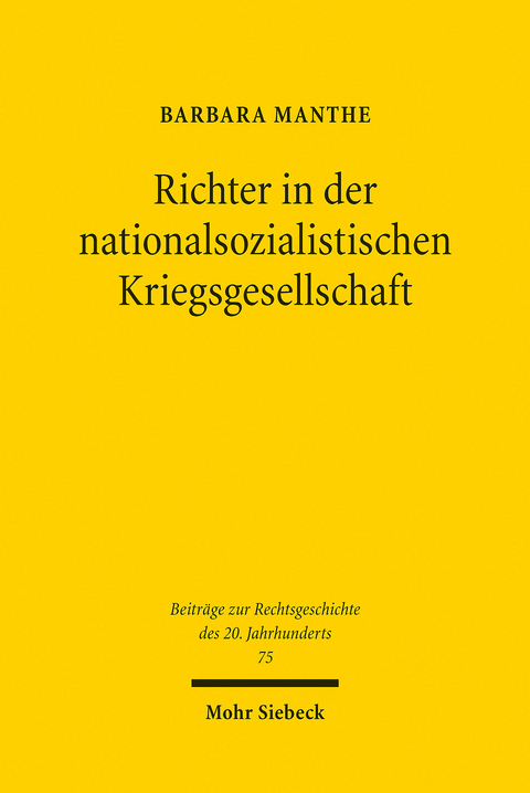 Richter in der nationalsozialistischen Kriegsgesellschaft -  Barbara Manthe