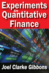 Experiments in Quantitative Finance - Joel Clarke Gibbons