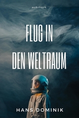 Flug in den Weltraum - Hans Dominik