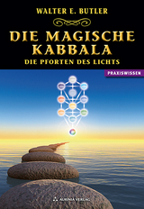 Die magische Kabbala - Die Pforten des Lichts - Walter E. Butler