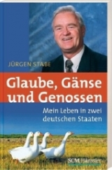 Glaube, G&auml;nse und Genossen - J&uuml;rgen Stabe