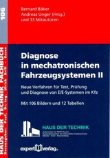 Diagnose in mechatronischen Fahrzeugsystemen, II: - Bernard B&auml;ker, Andreas Unger