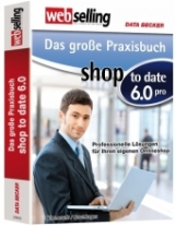 Das gro&szlig;e Praxisbuch shop to date 6.0 pro - Thomas Brochhagen, Ulrich Wimmeroth