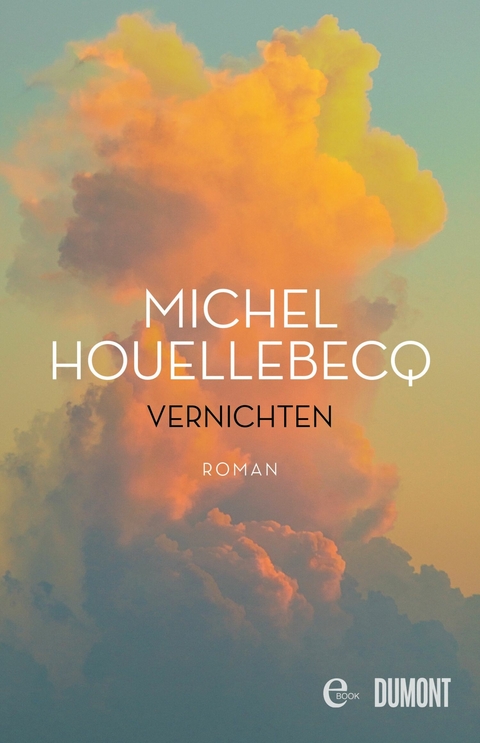 Vernichten -  Michel Houellebecq