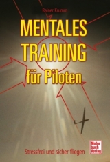 Mentales Training f&uuml;r Piloten - Rainer Krumm