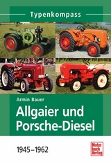 Allgaier und Porsche-Diesel - Armin Bauer