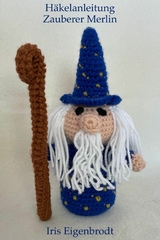 H&auml;kelanleitung Zauberer Merlin - Iris Eigenbrodt