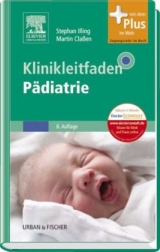 Klinikleitfaden Pädiatrie - Illing, Stephan; Claßen, Martin