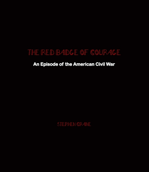 The Red Badge of Courage - Stephen Crane